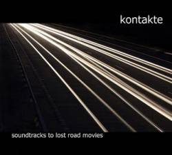 Kontakte : Soundtracks to Lost Road Movies